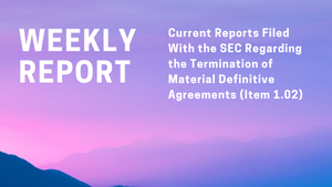 Current Reports (Form 8-K) Filed With the Securities & Exchange Commission (SEC) Regarding the Termination of Material Definitive Agreements (Item 1.02) for the Week Ended Sunday Oct 13, 2019